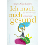 Ich mach mich gesund - Caterina Teresa Guccione